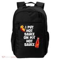 I Put Hot Sauce On My Hot Sauce Backpack thumb 0