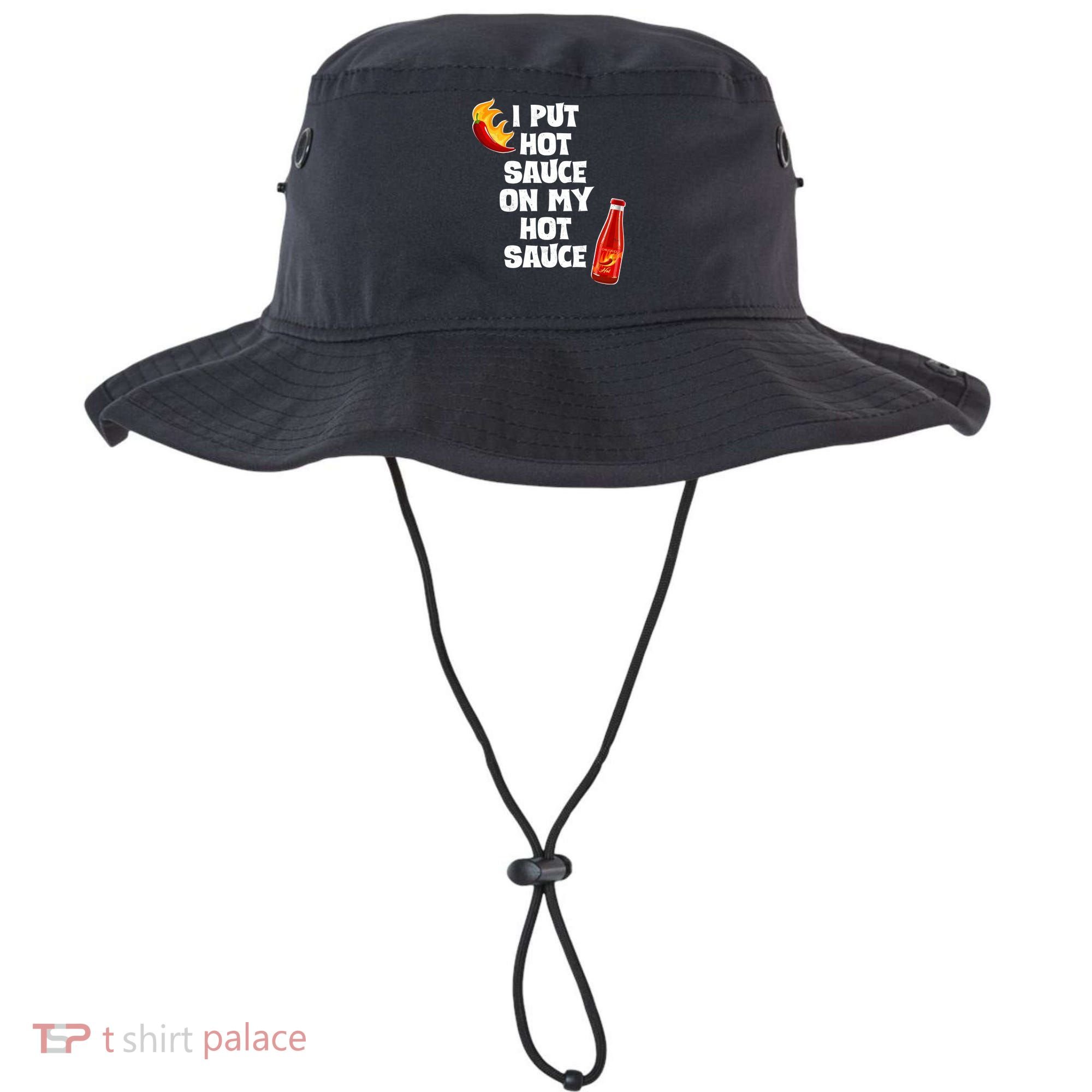 I Put Hot Sauce On My Hot Sauce Bucket Hat