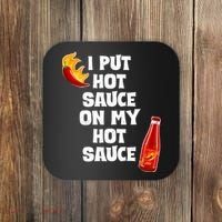 I Put Hot Sauce On My Hot Sauce Coaster thumb 0