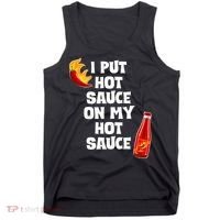 I Put Hot Sauce On My Hot Sauce Tank Top thumb 0
