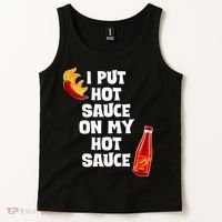 I Put Hot Sauce On My Hot Sauce Tank Top thumb 2