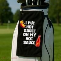 I Put Hot Sauce On My Hot Sauce Golf Towel thumb 2