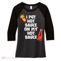 I Put Hot Sauce On My Hot Sauce Women's Tri-Blend 3/4-Sleeve Raglan Shirt thumb 0
