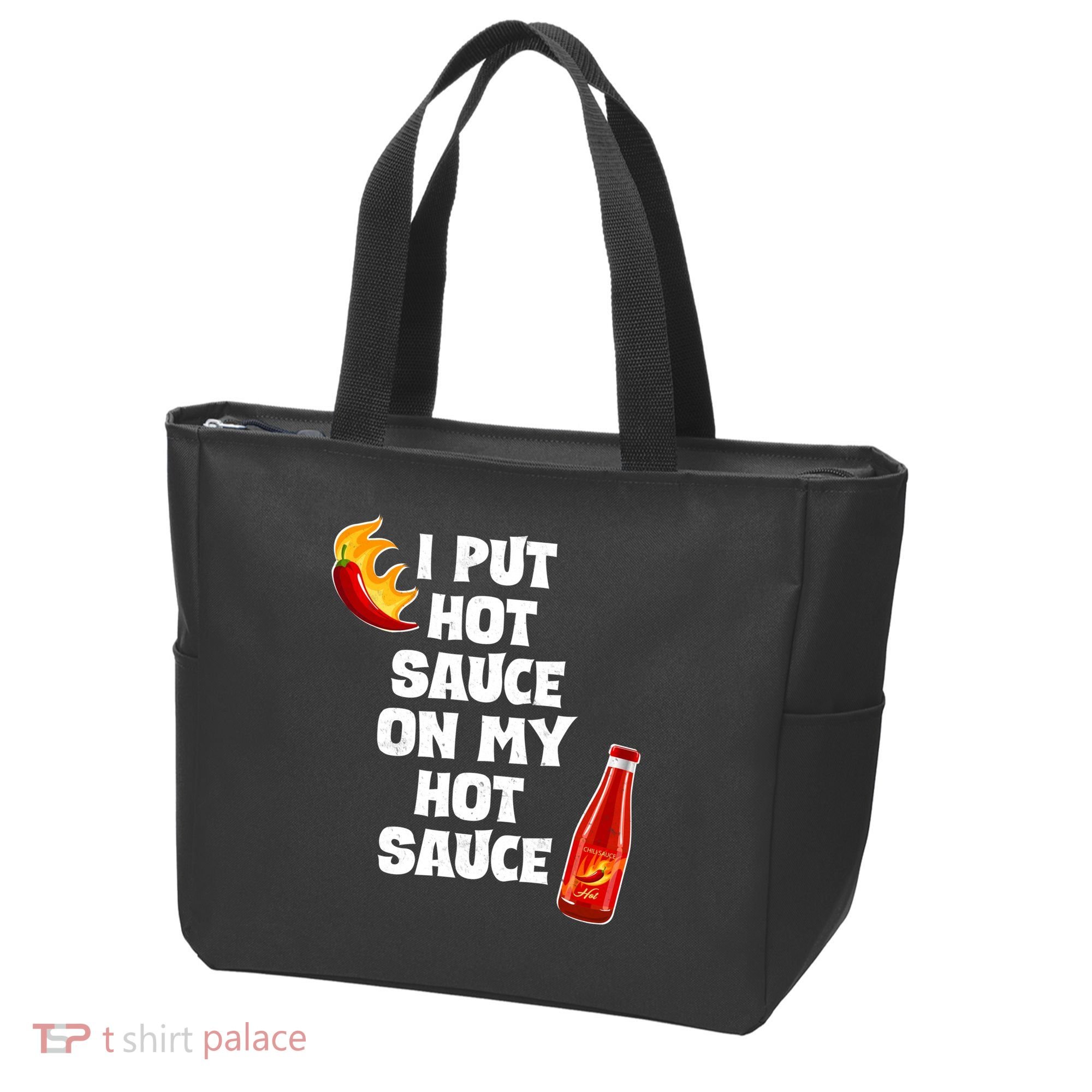 I Put Hot Sauce On My Hot Sauce Tote Bag