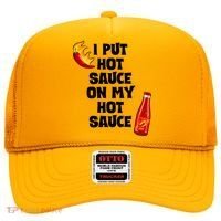 I Put Hot Sauce On My Hot Sauce Hat thumb 0