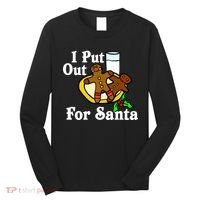 I Put Out For Santa Cookies and Milk Long Sleeve Shirt thumb 0