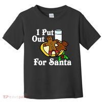 I Put Out For Santa Cookies and Milk Toddler T-Shirt thumb 0