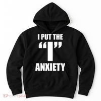 I Put The 1 Anxiety Hoodie thumb 0
