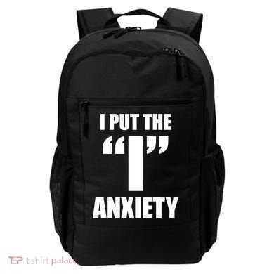 I Put The 1 Anxiety Backpack
