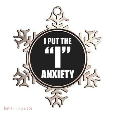 I Put The 1 Anxiety Ornament