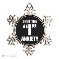 I Put The 1 Anxiety Ornament thumb 0