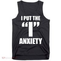 I Put The 1 Anxiety Tank Top thumb 0