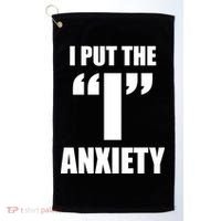 I Put The 1 Anxiety Golf Towel thumb 0