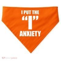 I Put The 1 Anxiety USA-Made Doggie Bandana thumb 0