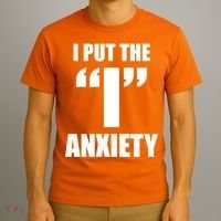 I Put The 1 Anxiety T-Shirt thumb 3