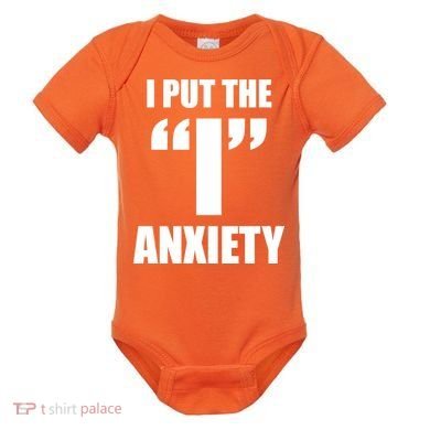 I Put The 1 Anxiety Baby Bodysuit