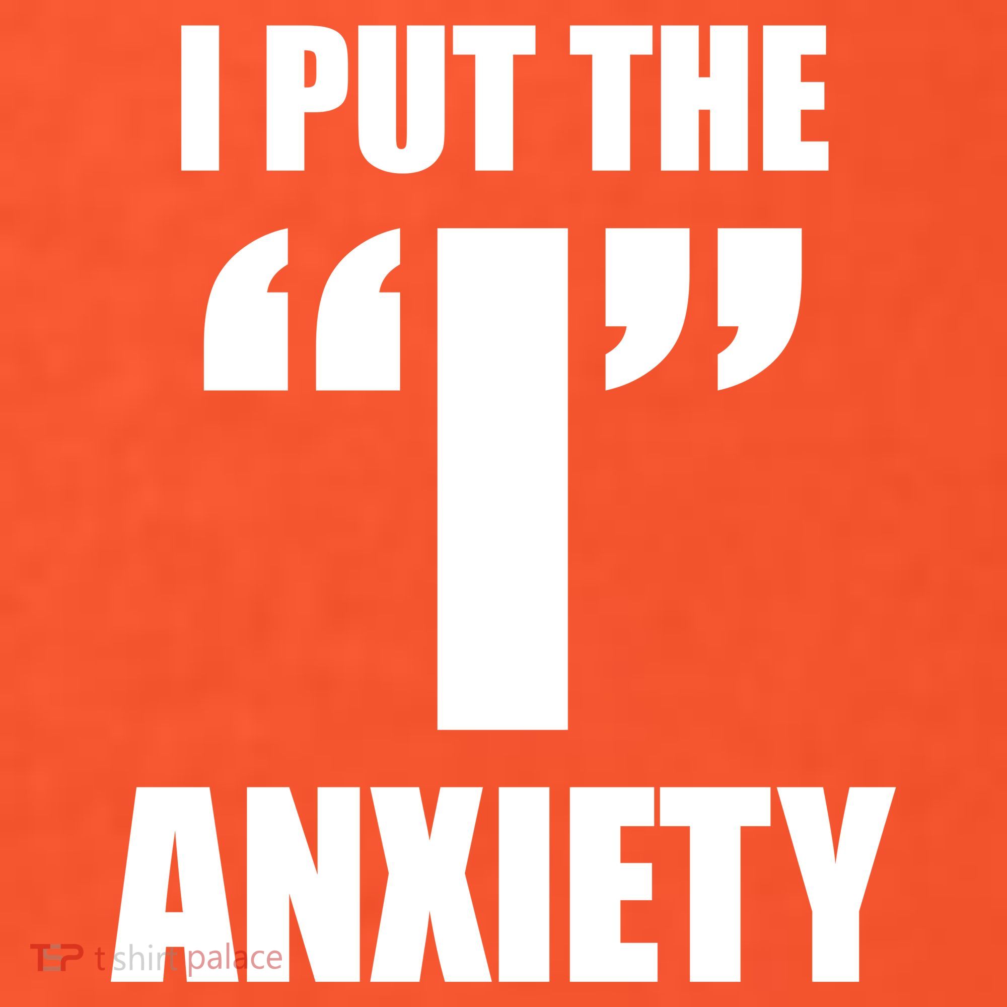 I Put The 1 Anxiety Baby Bodysuit