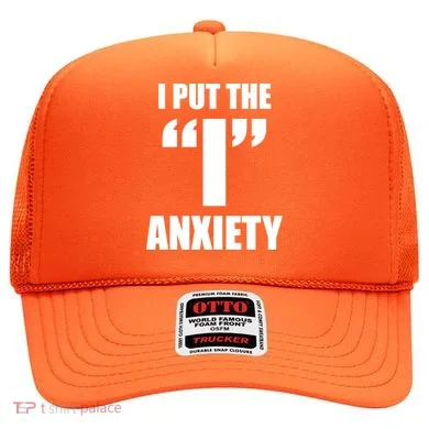 I Put The 1 Anxiety Hat