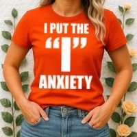 I Put The 1 Anxiety Women's T-Shirt thumb 2
