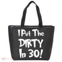 I Put The Dirty In 30 Funny Birthday Gift Tote Bag thumb 0