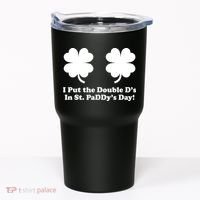 I Put the Double D's In St. PaDDy's Day Funny St. Patrick's Day Tumbler thumb 0