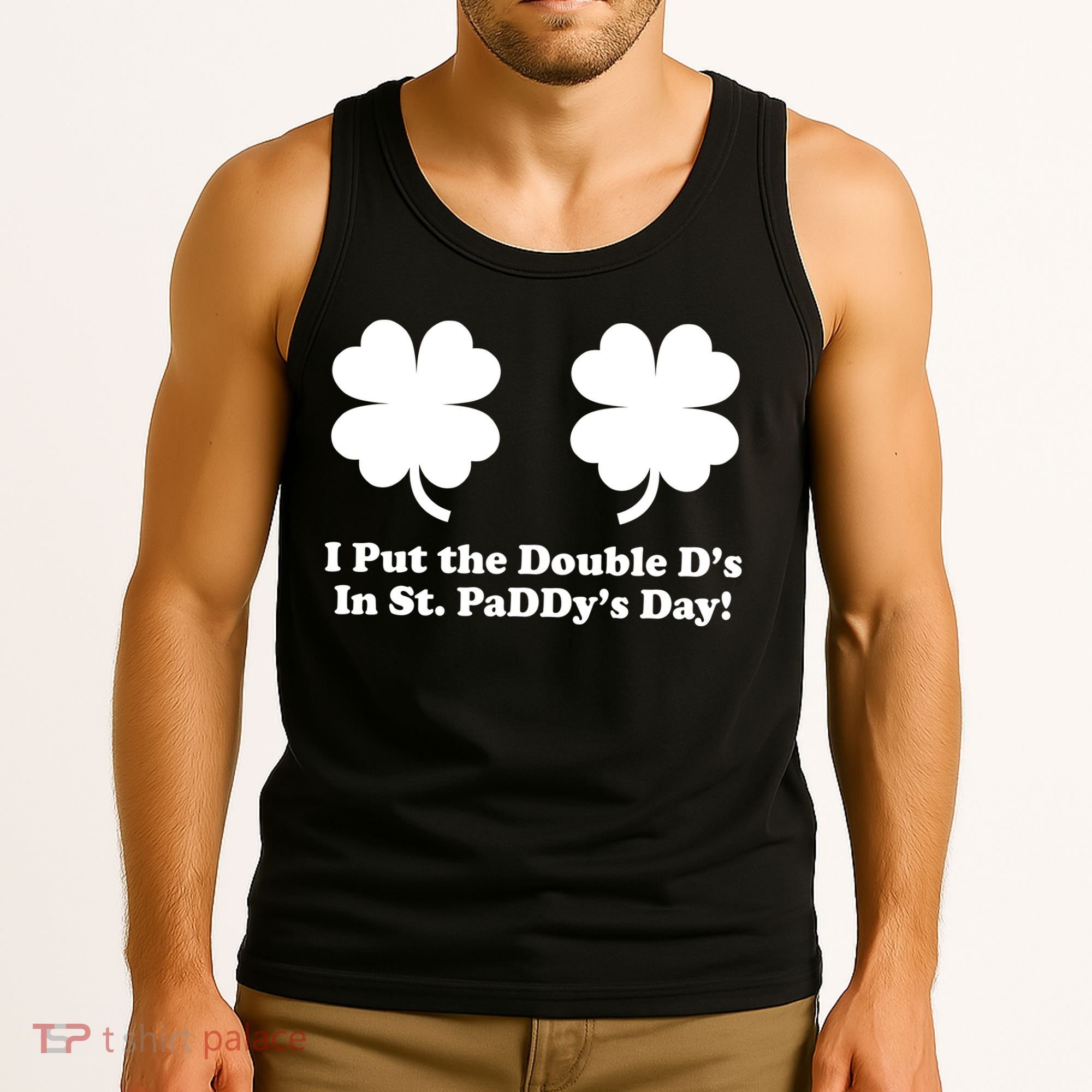 I Put the Double D's In St. PaDDy's Day Funny St. Patrick's Day Tank Top