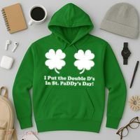 I Put the Double D's In St. PaDDy's Day Funny St. Patrick's Day Hoodie thumb 3