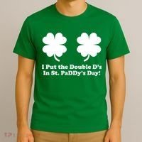 I Put the Double D's In St. PaDDy's Day Funny St. Patrick's Day T-Shirt thumb 3
