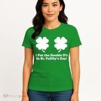 I Put the Double D's In St. PaDDy's Day Funny St. Patrick's Day Women's T-Shirt thumb 4