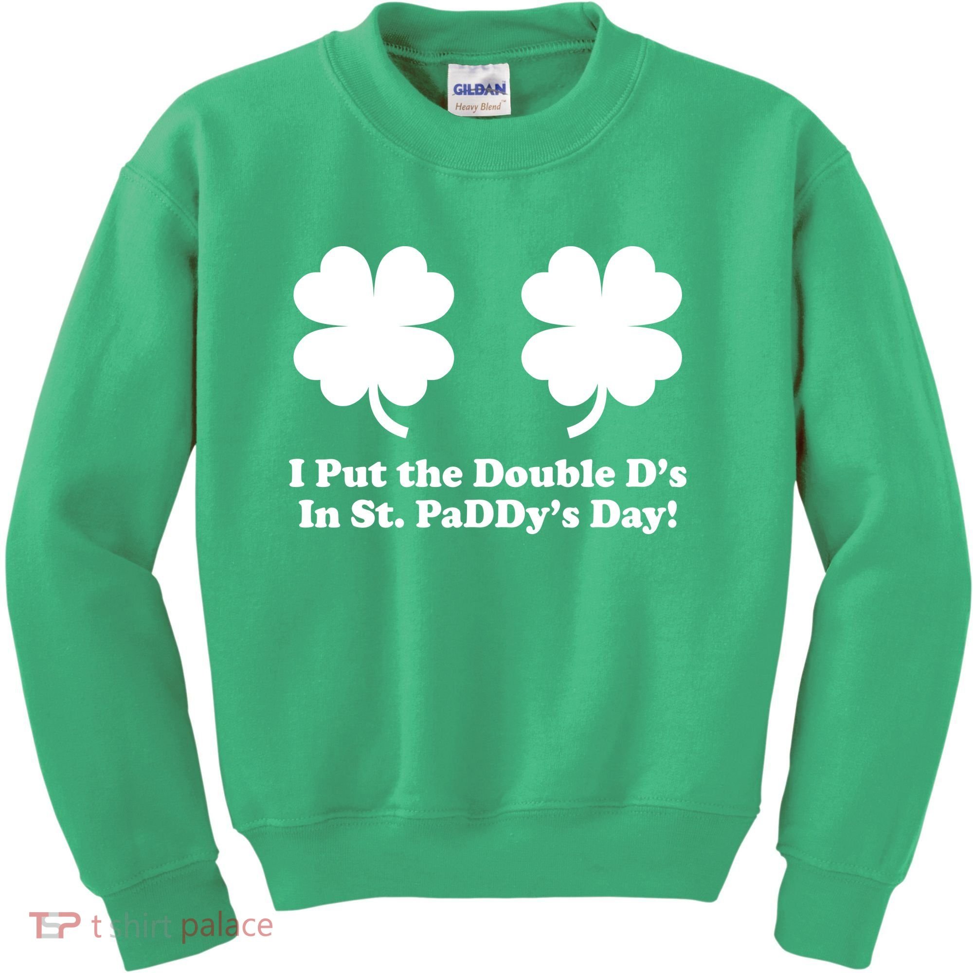 I Put the Double D's In St. PaDDy's Day Funny St. Patrick's Day Kids Sweatshirt
