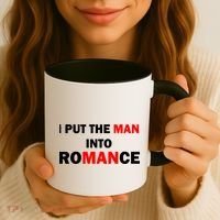 I Put The Man Into Romance Coffee Mug thumb 3