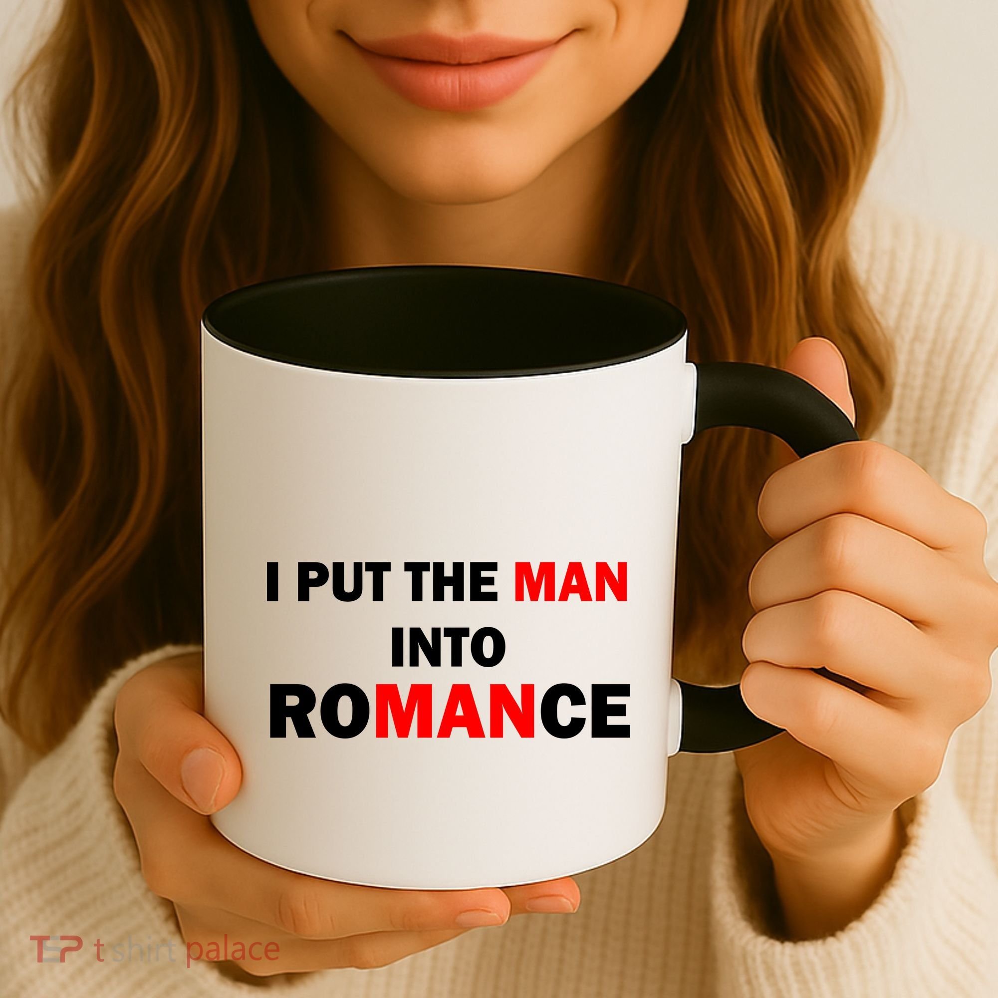 I Put The Man Into Romance Coffee Mug