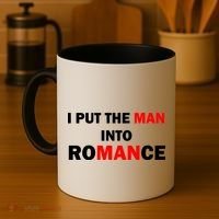 I Put The Man Into Romance Coffee Mug thumb 4