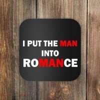 I Put The Man Into Romance Coaster thumb 0