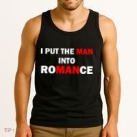 I Put The Man Into Romance Tank Top thumb 3