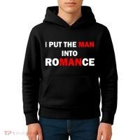 I Put The Man Into Romance Kids Hoodie thumb 4