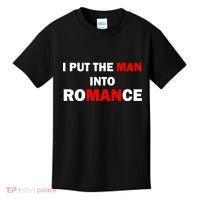 I Put The Man Into Romance Kids T-Shirt thumb 0