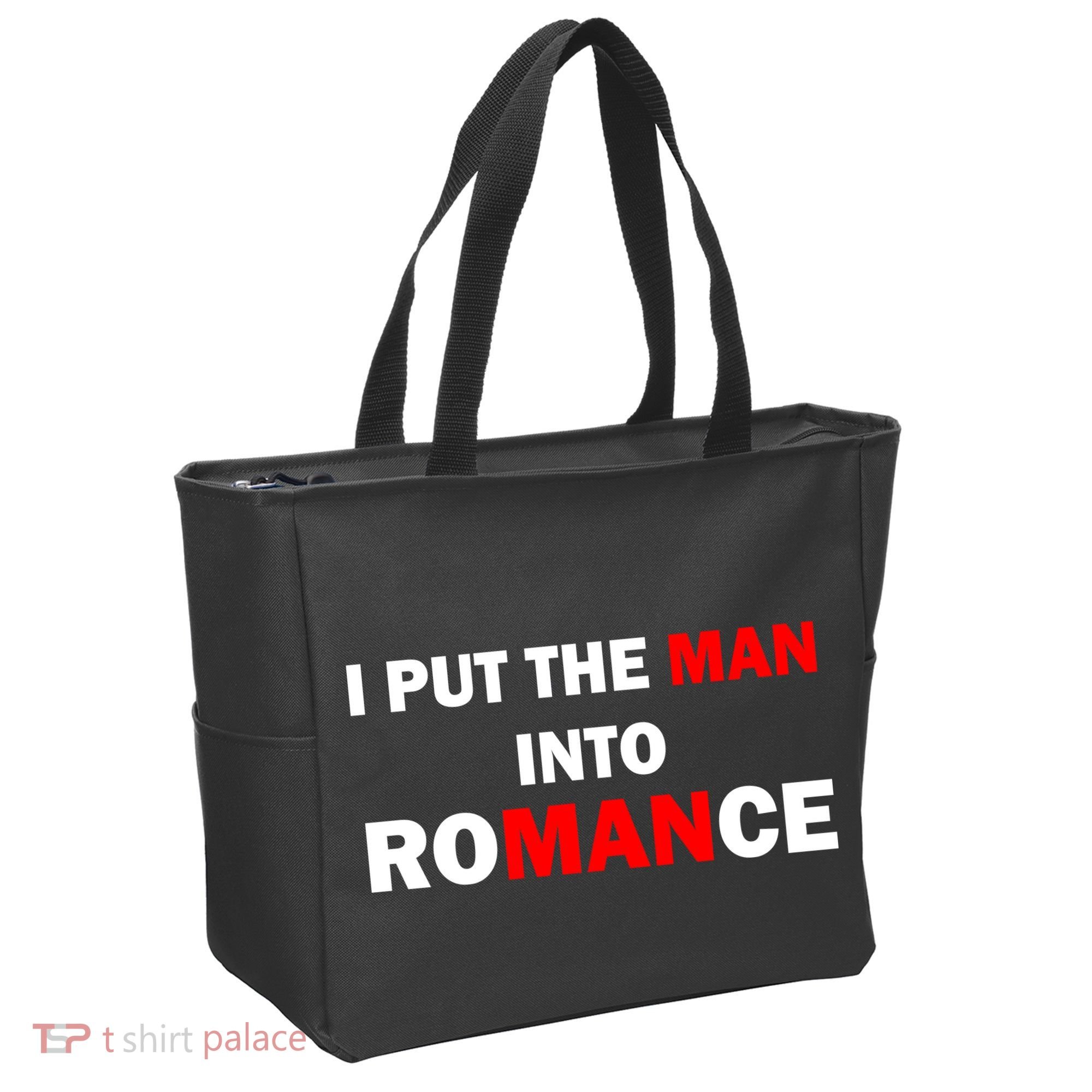 I Put The Man Into Romance Tote Bag