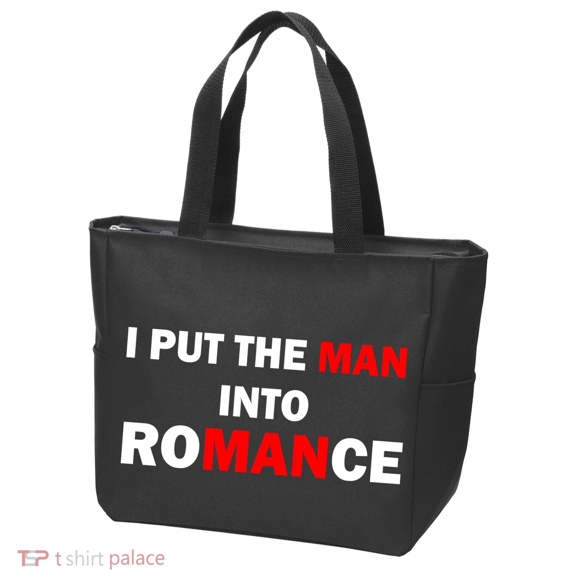 I Put The Man Into Romance Tote Bag