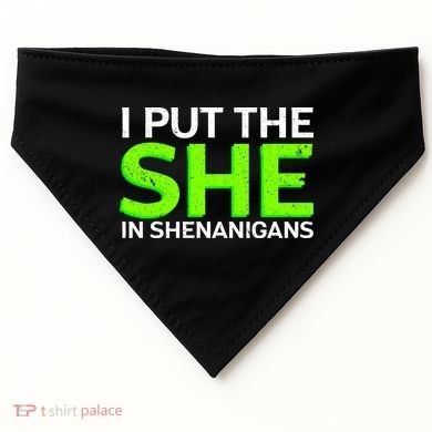 I Put The She In Shenanigans USA-Made Doggie Bandana