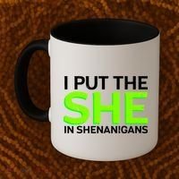 I Put The She In Shenanigans Coffee Mug thumb 2