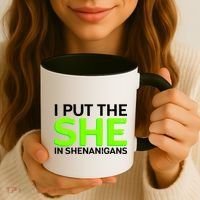 I Put The She In Shenanigans Coffee Mug thumb 3