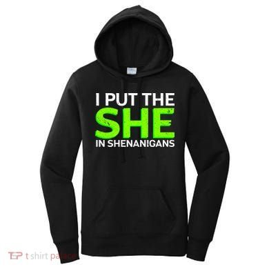 I Put The She In Shenanigans Women's Hoodie