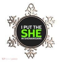 I Put The She In Shenanigans Ornament thumb 0