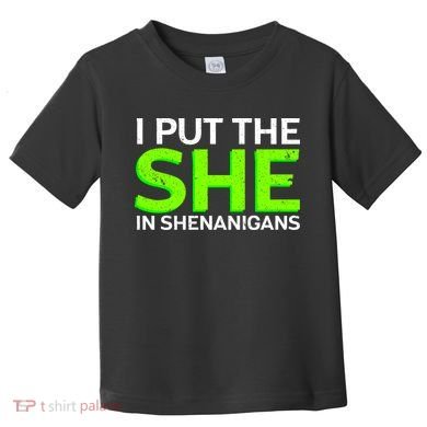 I Put The She In Shenanigans Toddler T-Shirt