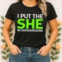 I Put The She In Shenanigans Women's T-Shirt thumb 2