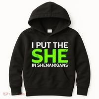 I Put The She In Shenanigans Kids Hoodie thumb 0
