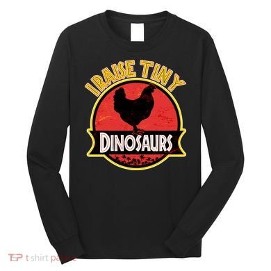 I Raise Tiny Dinosaurs Long Sleeve Shirt