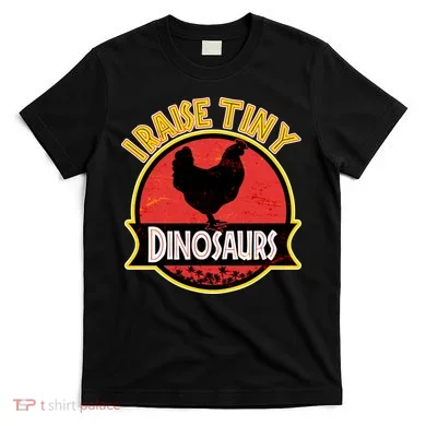I Raise Tiny Dinosaurs T-Shirt