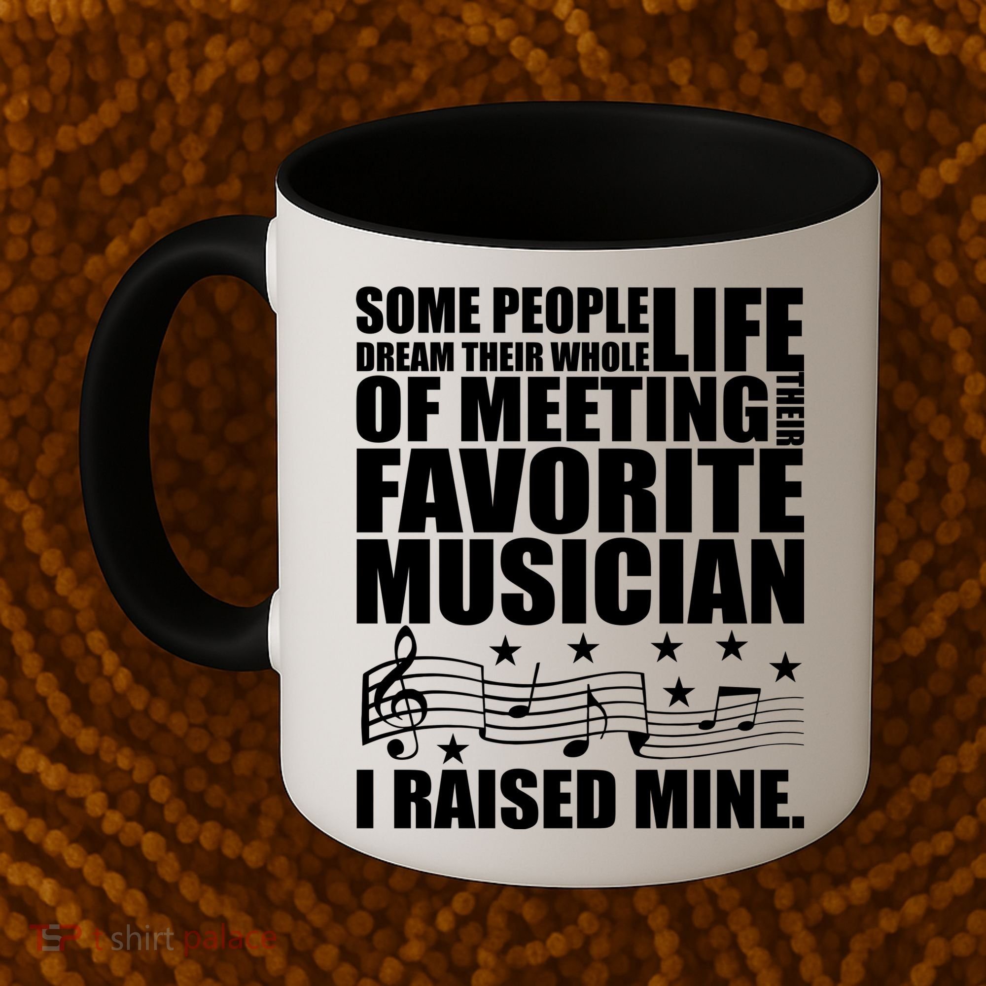 I Raised Mine Favorite Musician Coffee Mug